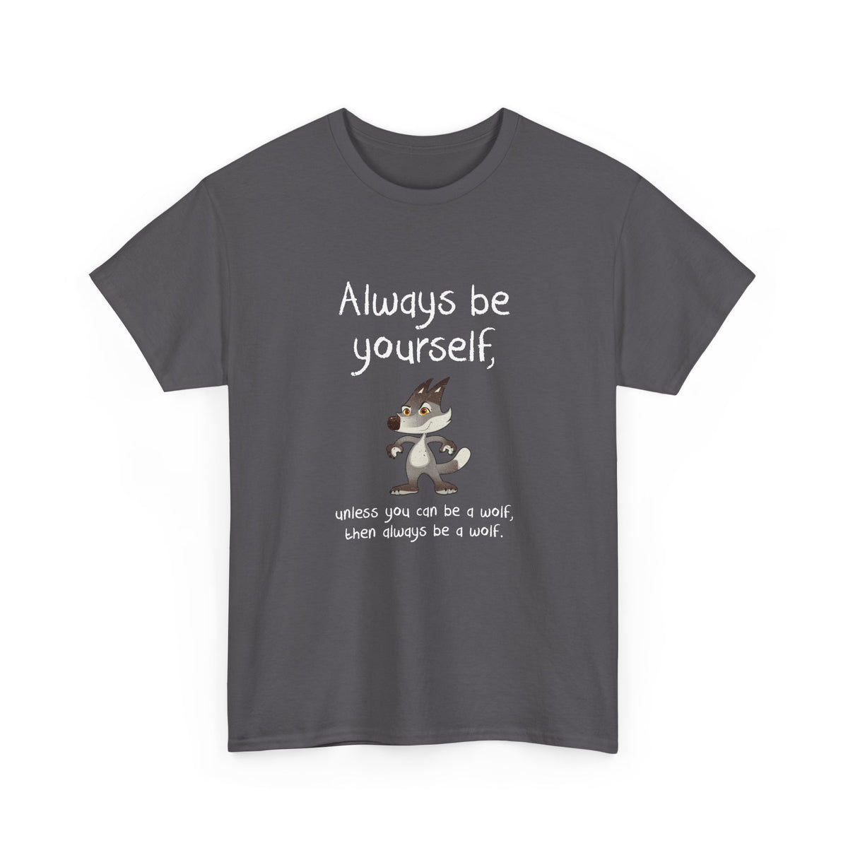 Always Be A Wolf