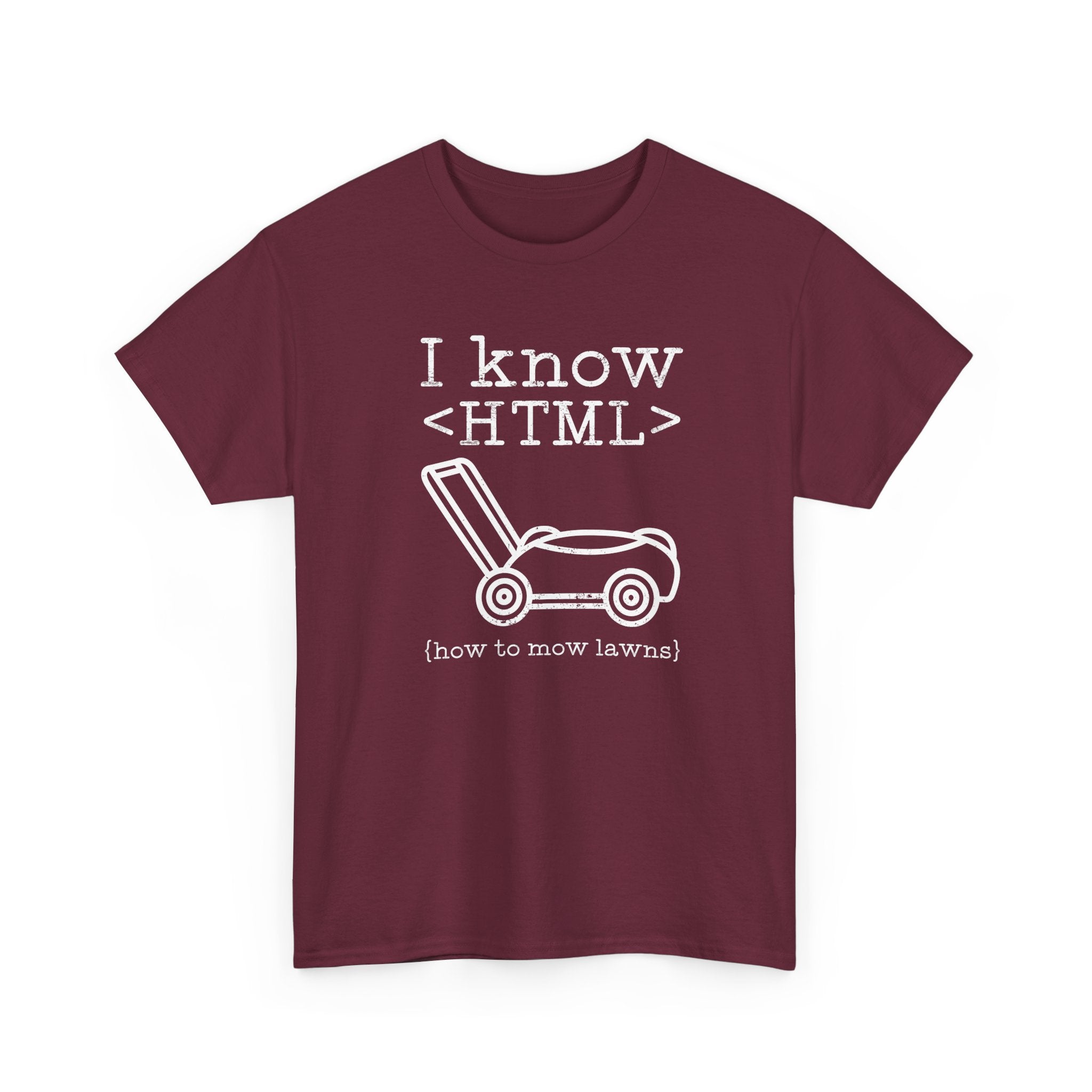 I Know HTML - How To Mow Lawns - Regular Unisex Crewneck T-Shirt