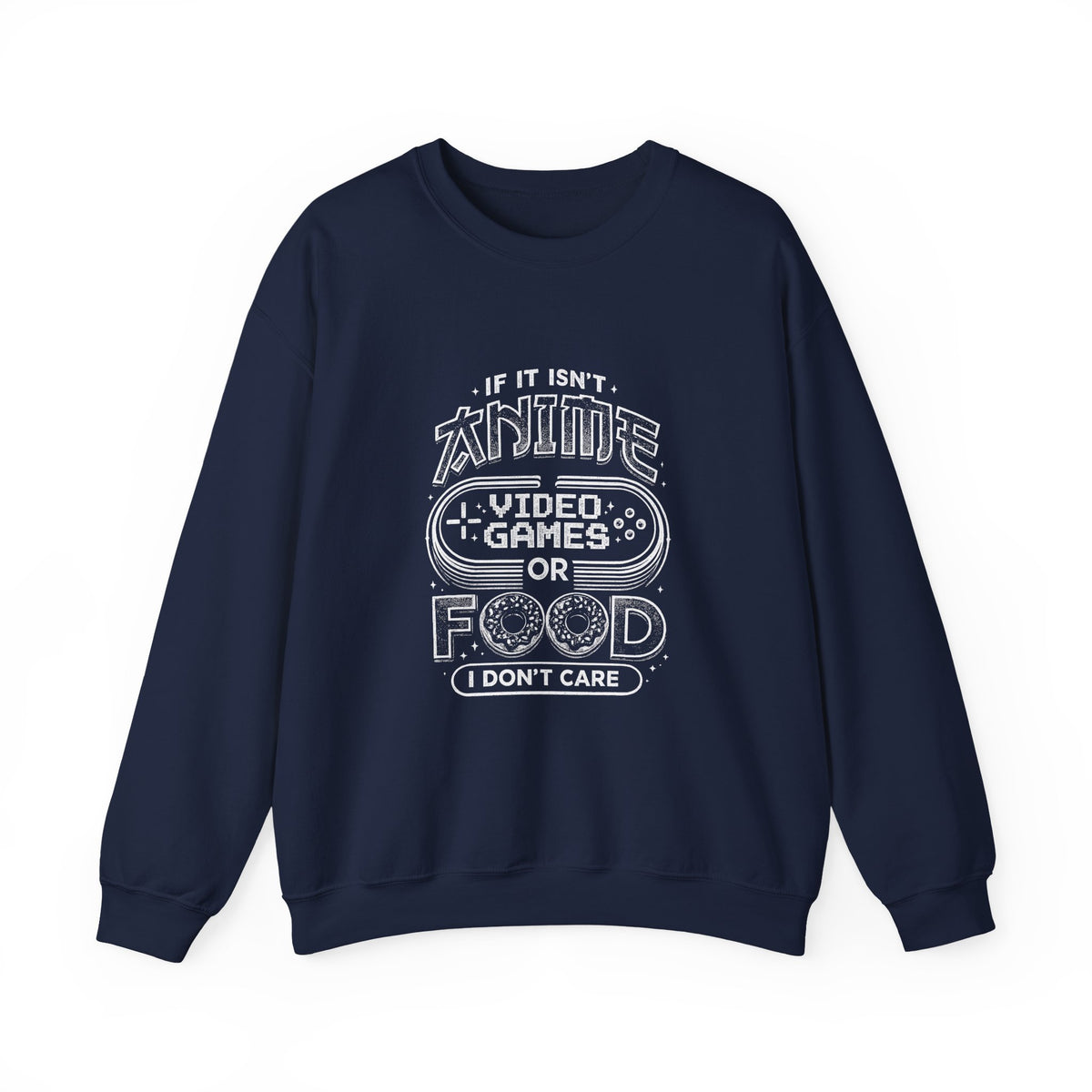 If It Isn’t Anime Video Games Sweatshirt