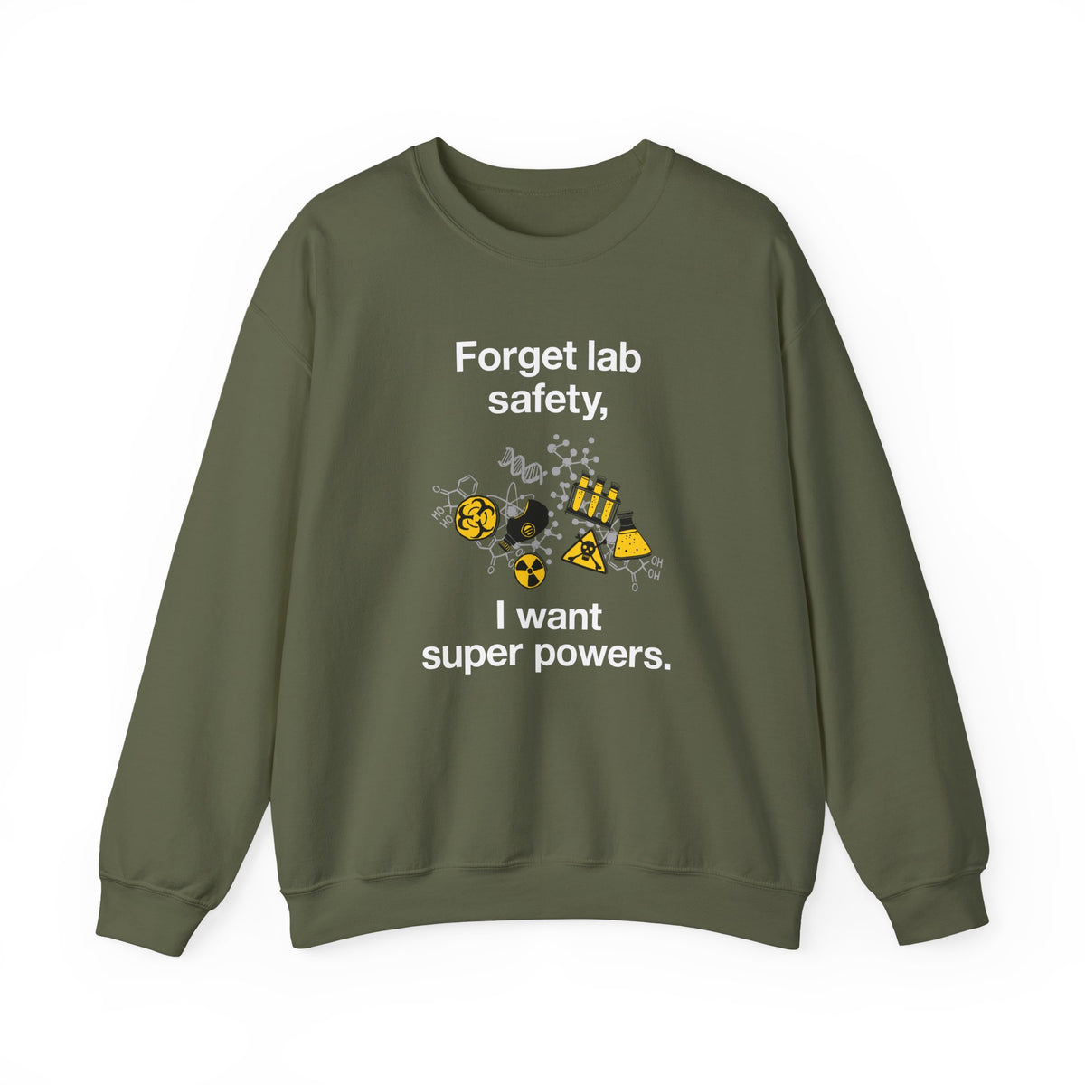 Forget Lab Safety Sweatshirt