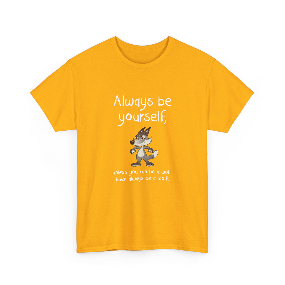 Always Be A Wolf