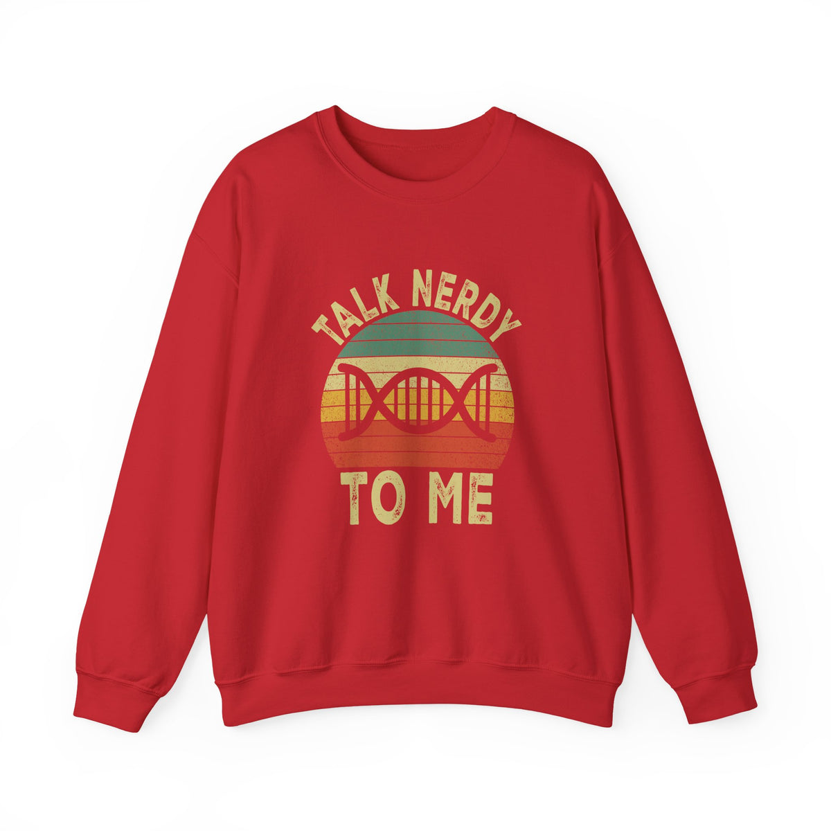 Talk Nerdy To Me Sweatshirt