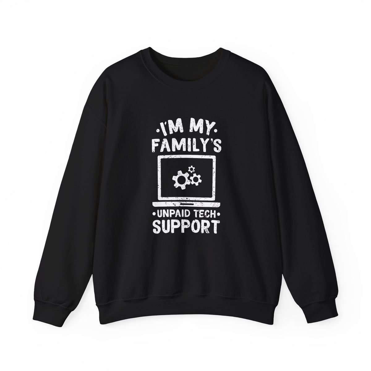 Unpaid Tech Support Sweatshirt