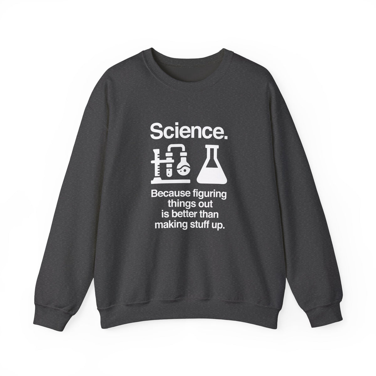 Science: Figuring Things Out Sweatshirt