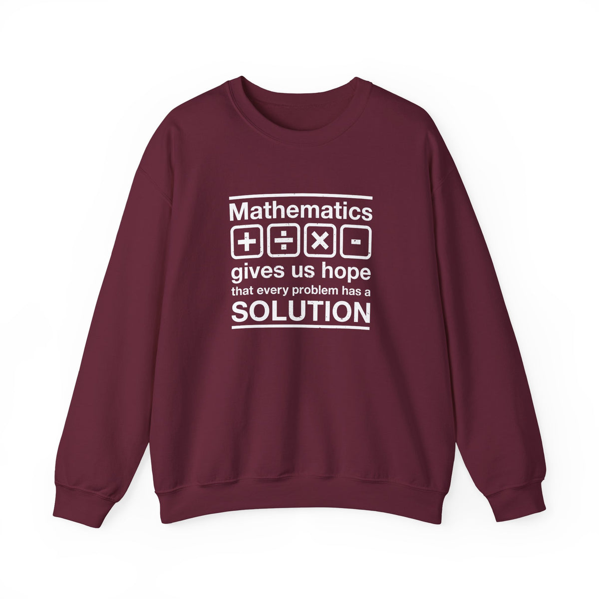 Mathematics Gives Us Hope Sweatshirt