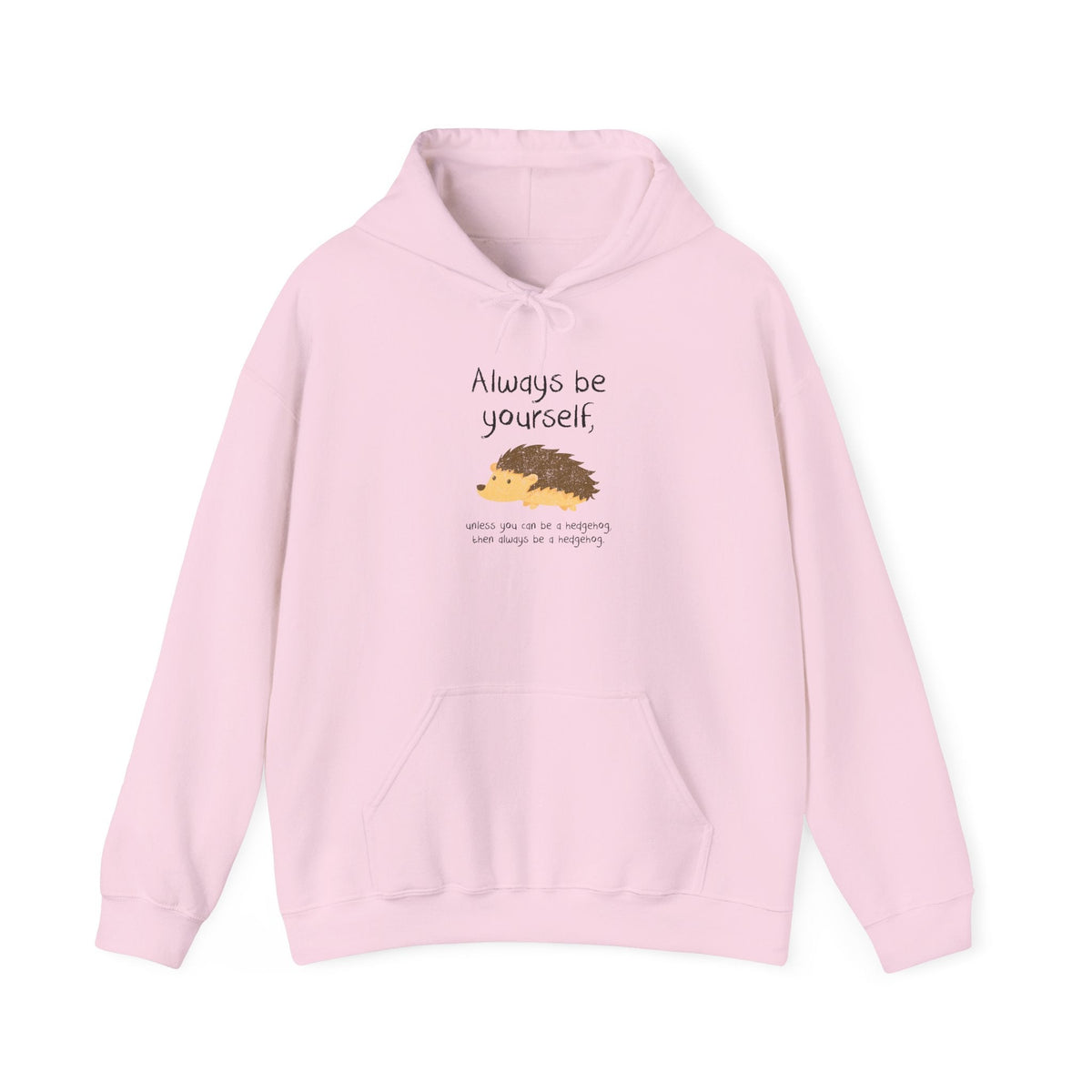 Always Be A Hedgehog Hoodie