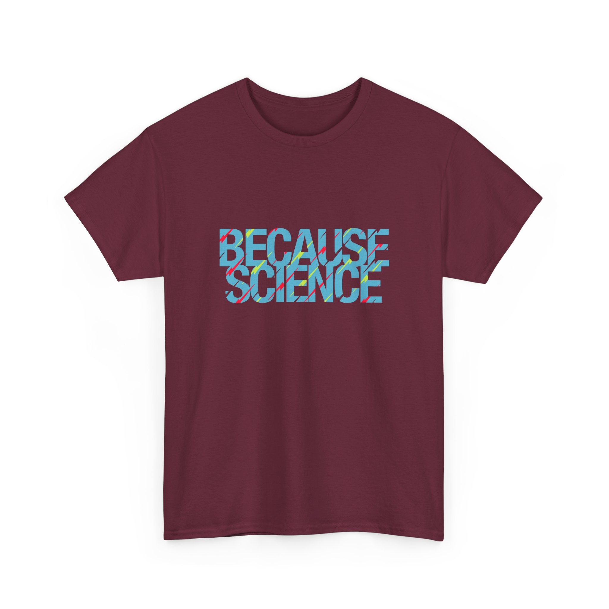 Because Science - Unisex Regular Crewneck T-Shirt