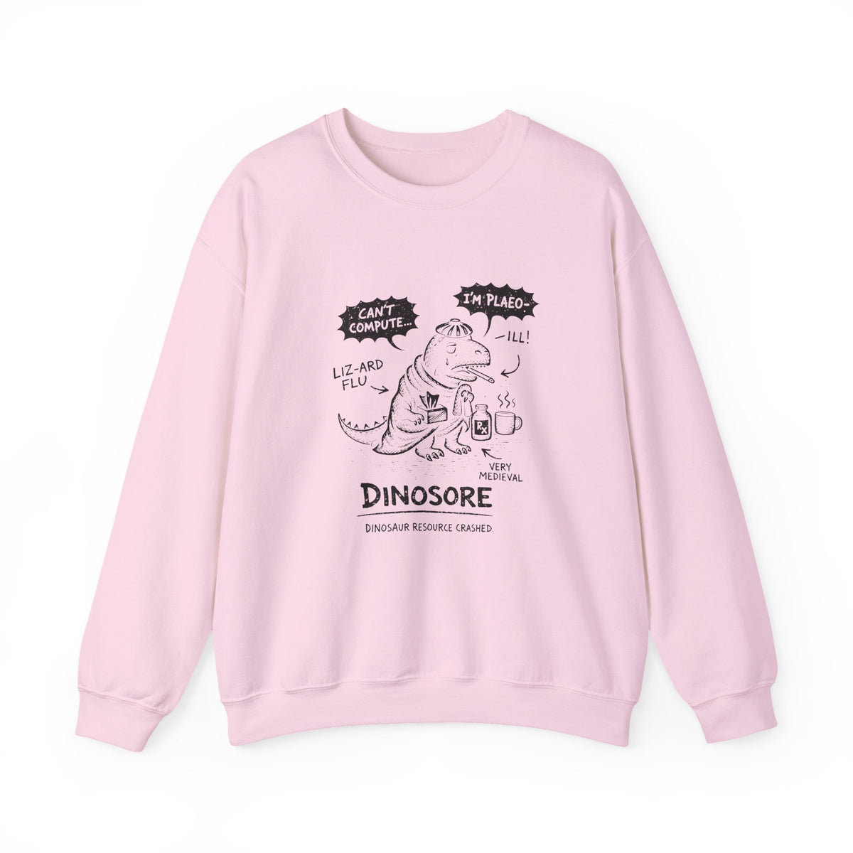 Dinosore Sweatshirt