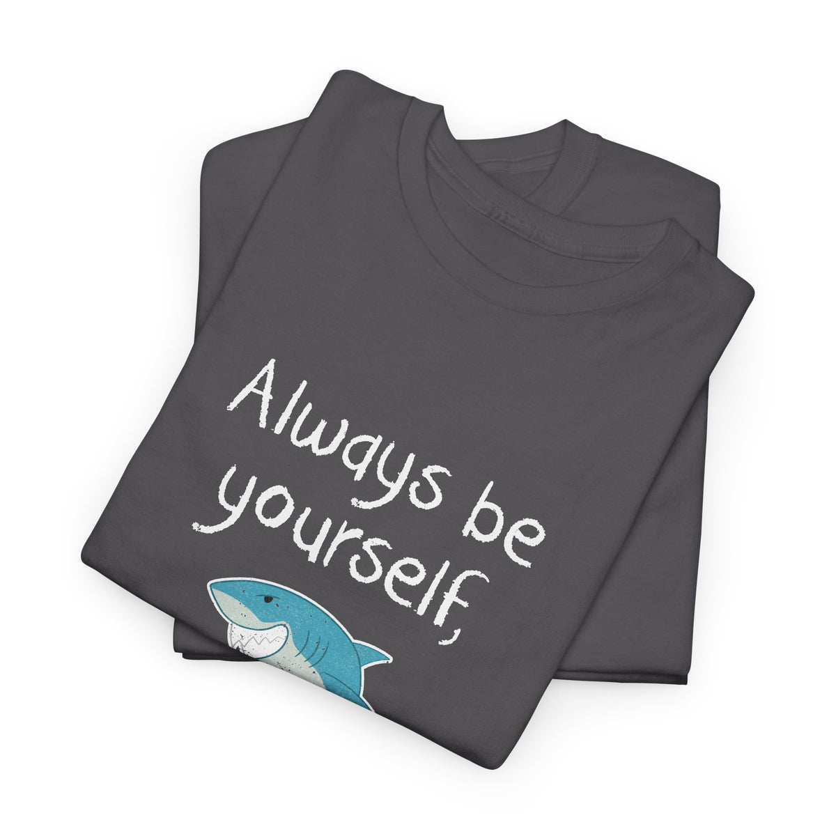 Always Be A Shark
