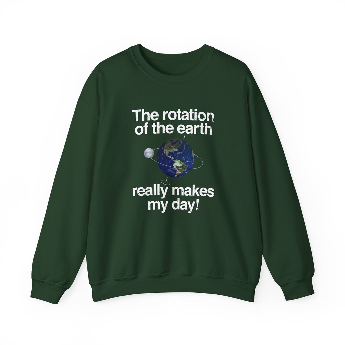 The Rotation Of The Earth Sweatshirt