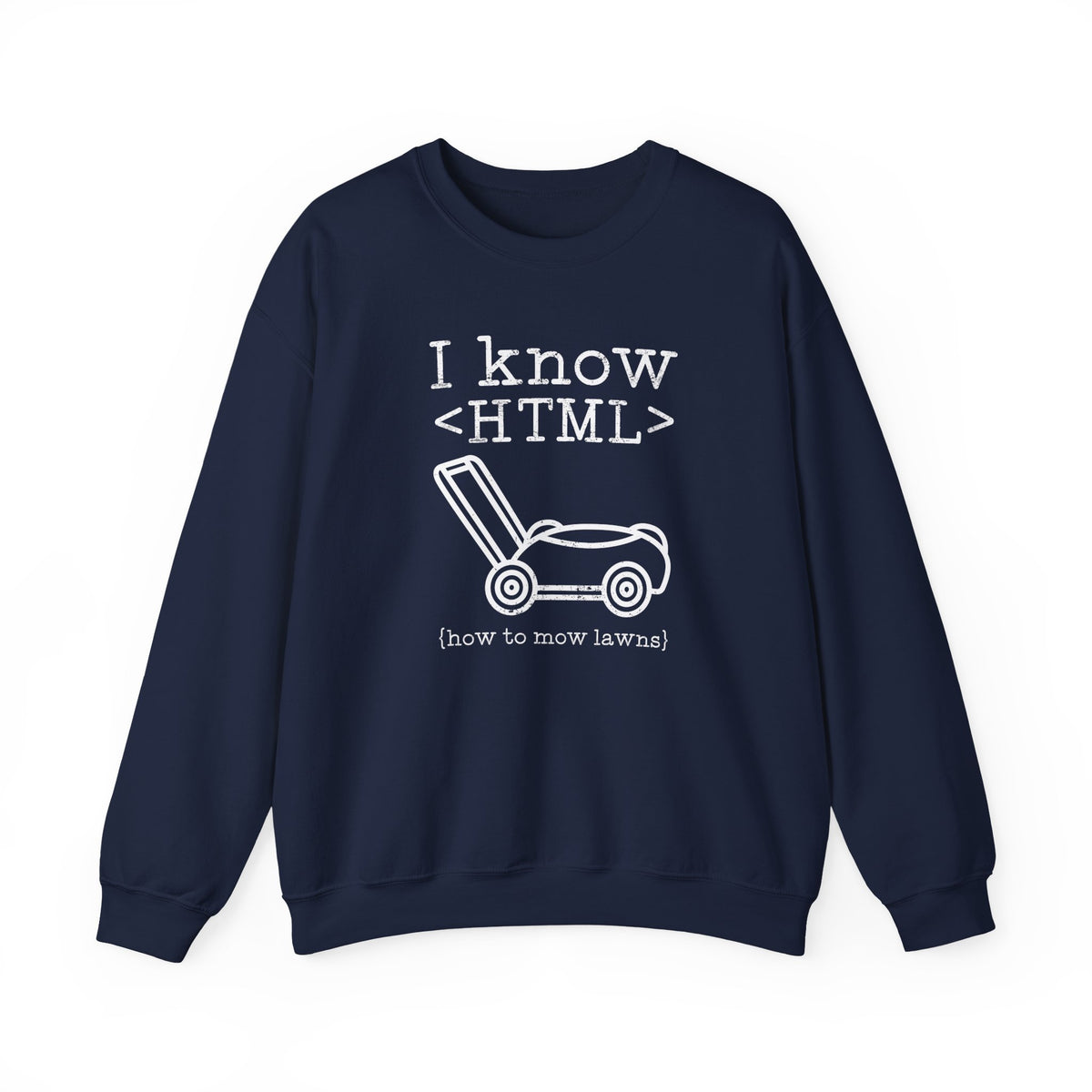 I Know HTML Sweatshirt