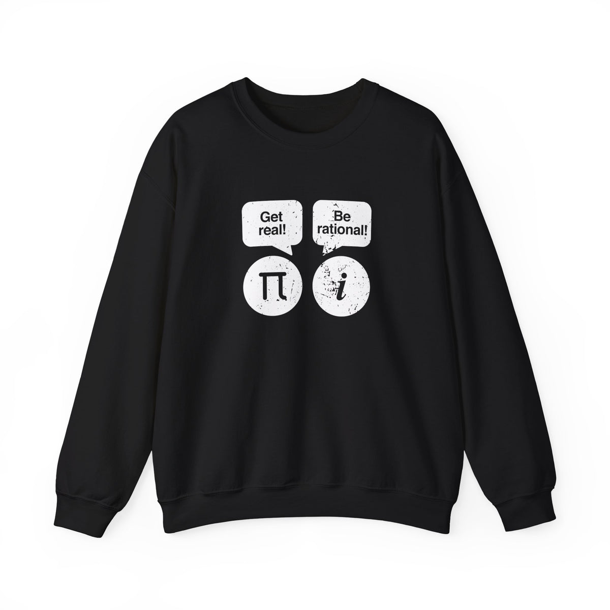 Get Real Be Rational Sweatshirt