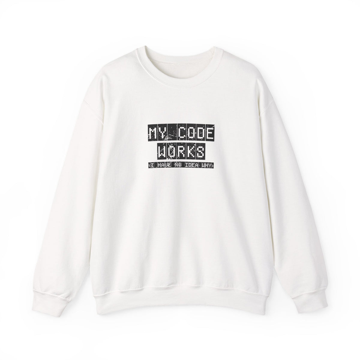 My Code Works Sweatshirt