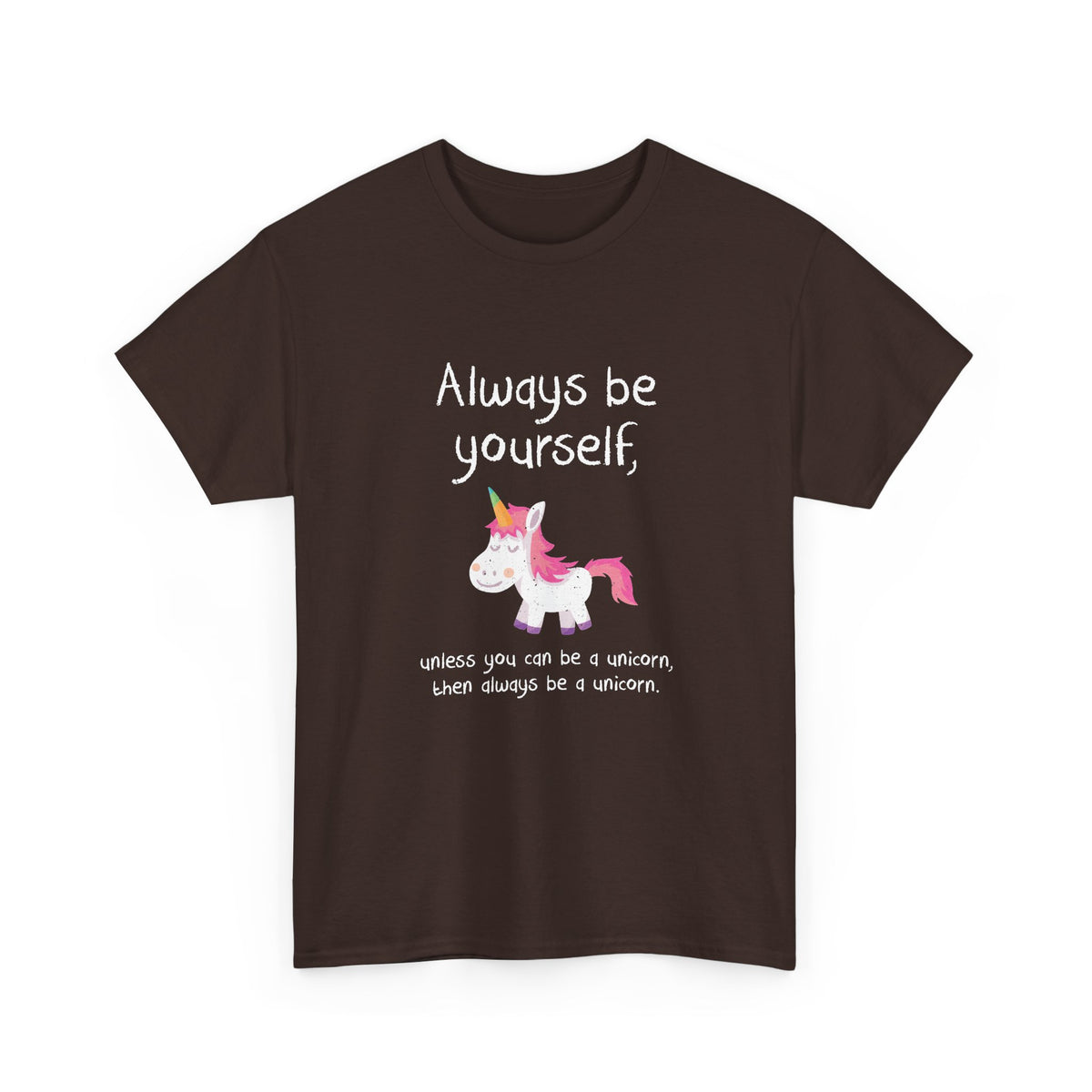 Always Be A Unicorn