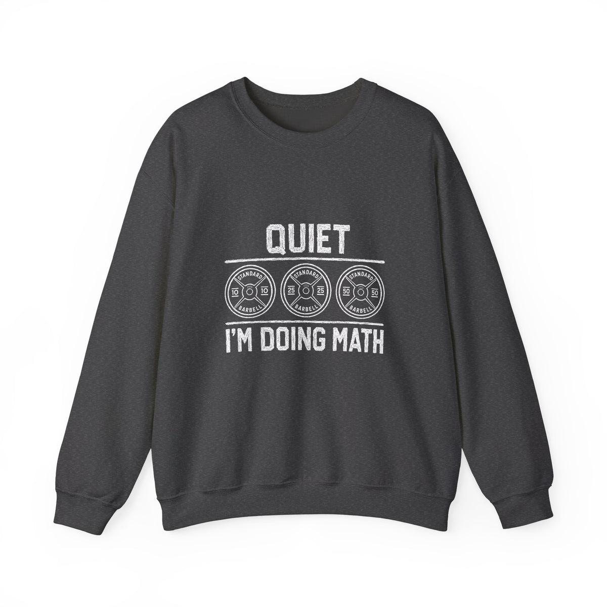 Quiet, I'm Doing Math Sweatshirt
