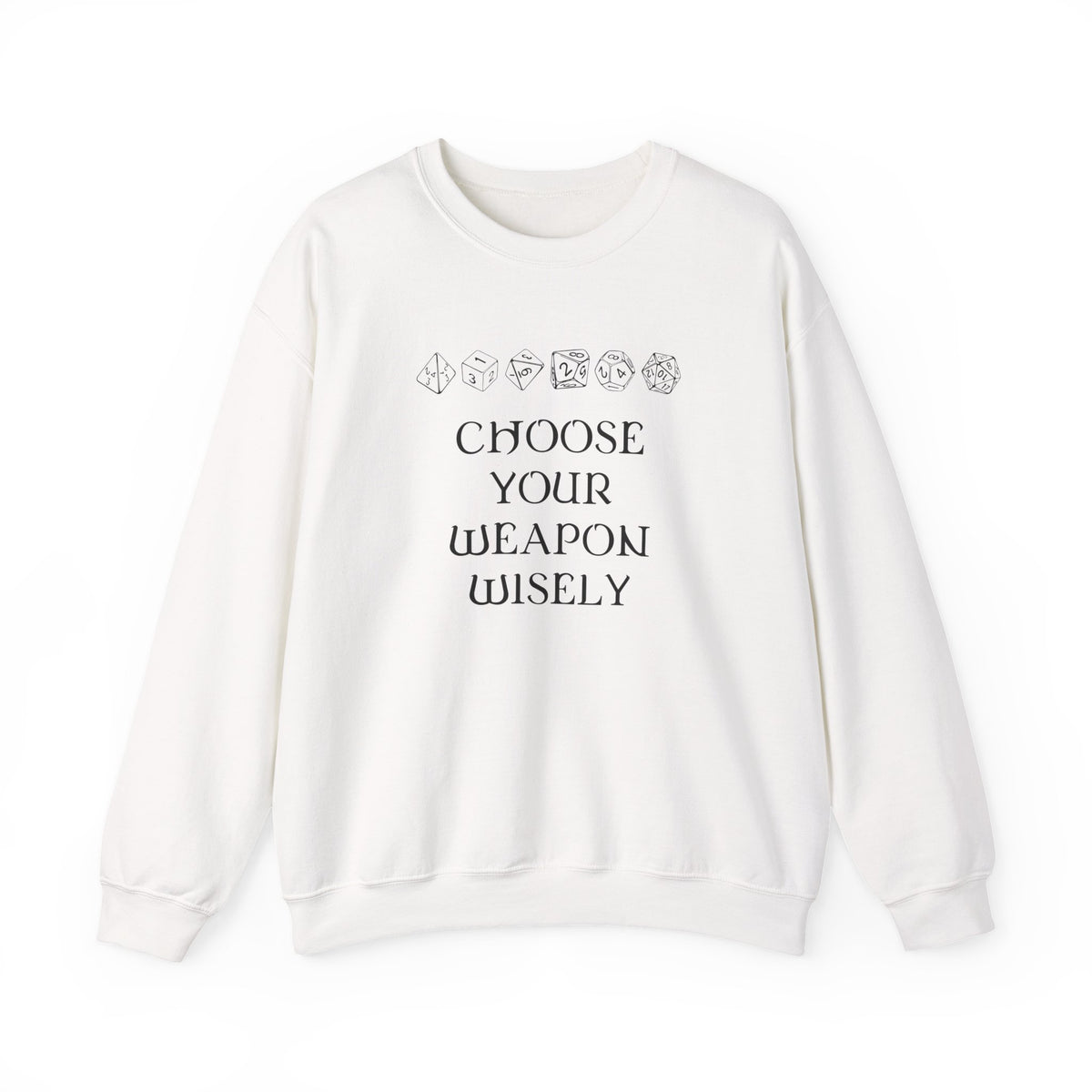 Choose Your Weapon Sweatshirt
