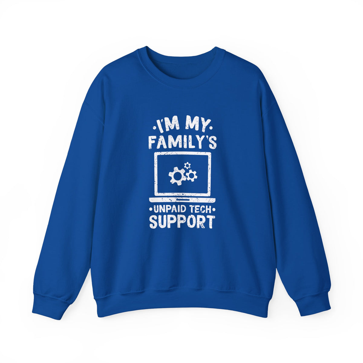 Unpaid Tech Support Sweatshirt