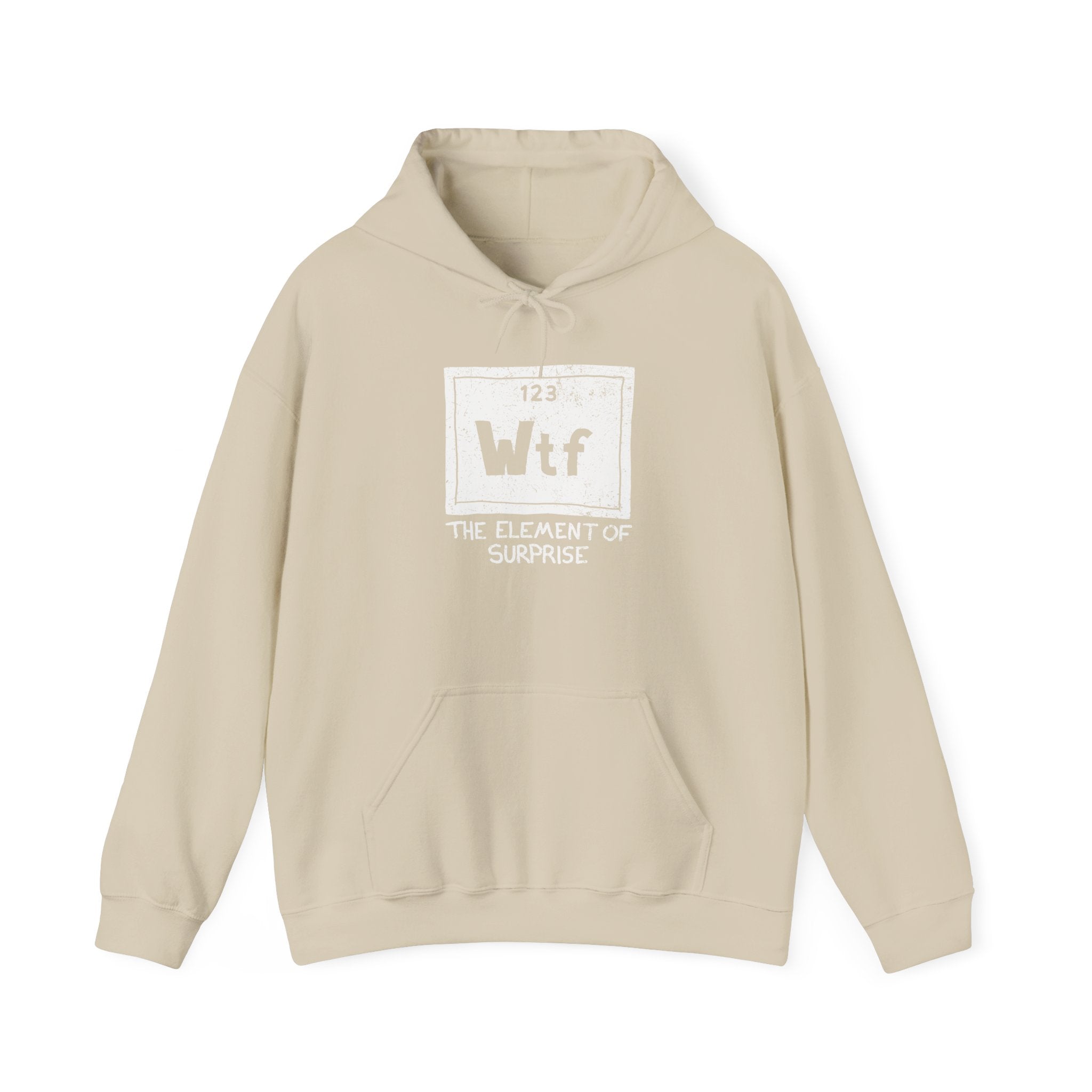 Wtf - The Element Of Surprise - Science Chemistry - Unisex Hooded Sweatshirt
