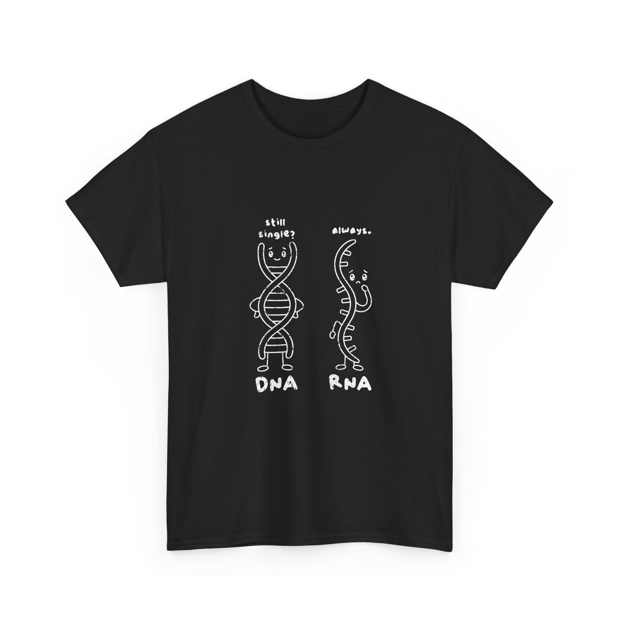 DNA's taken. RNA's forever single.