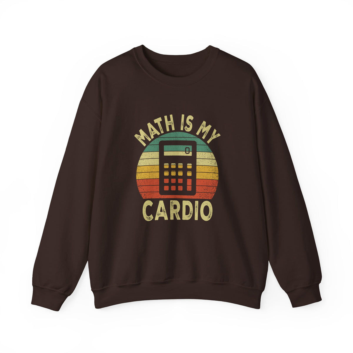 Math Is My Cardio Sweatshirt