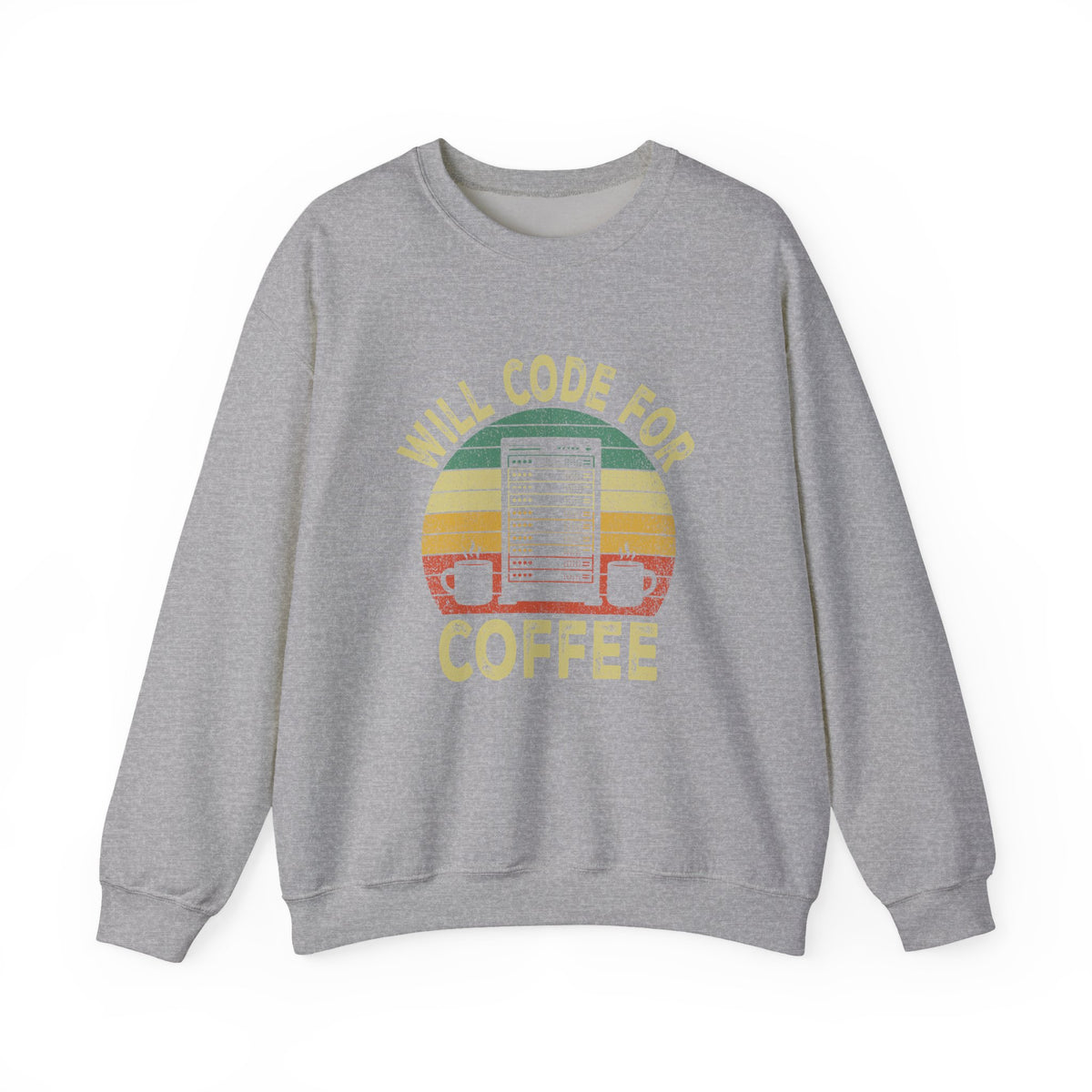 Will Code For Coffee Sweatshirt