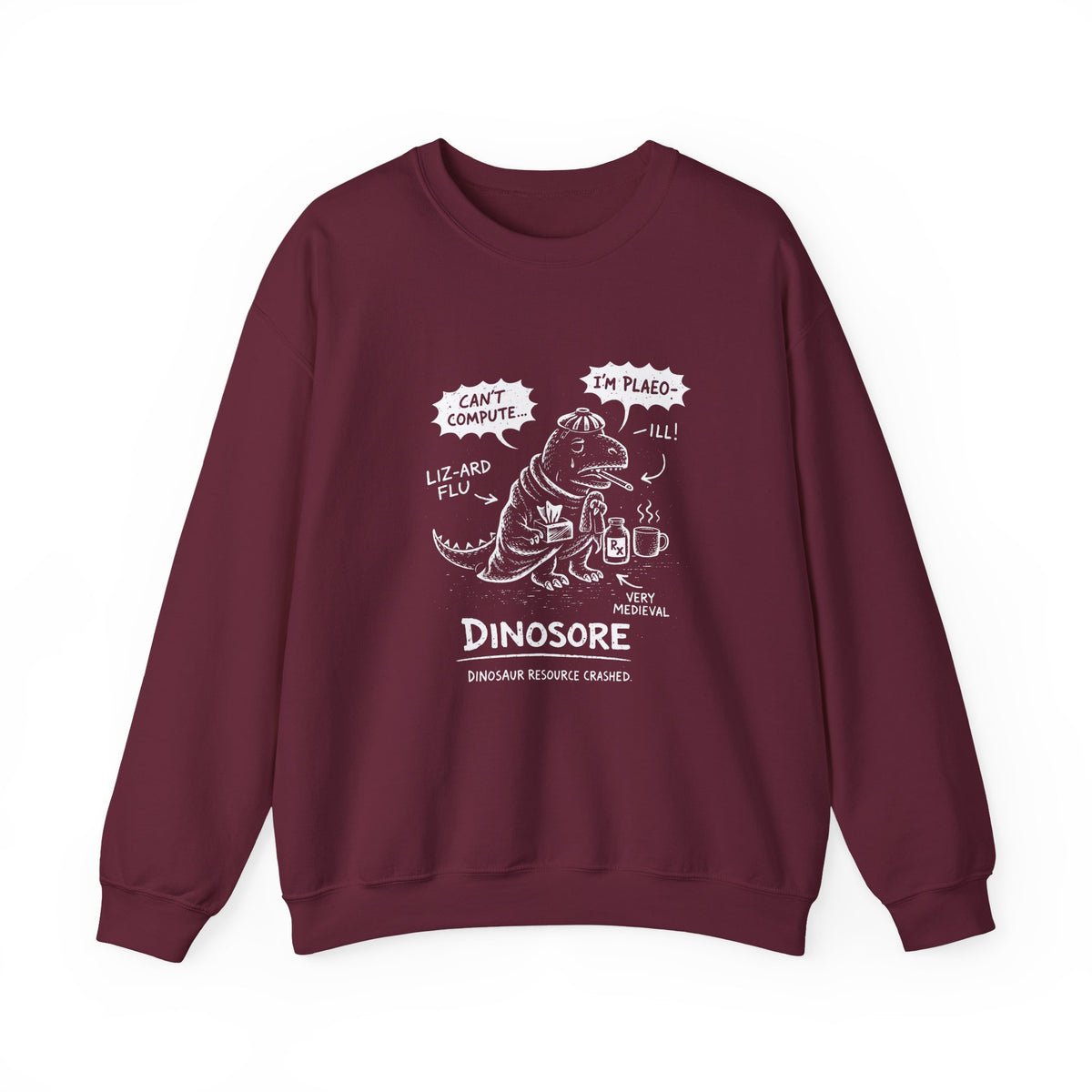 Dinosore Sweatshirt