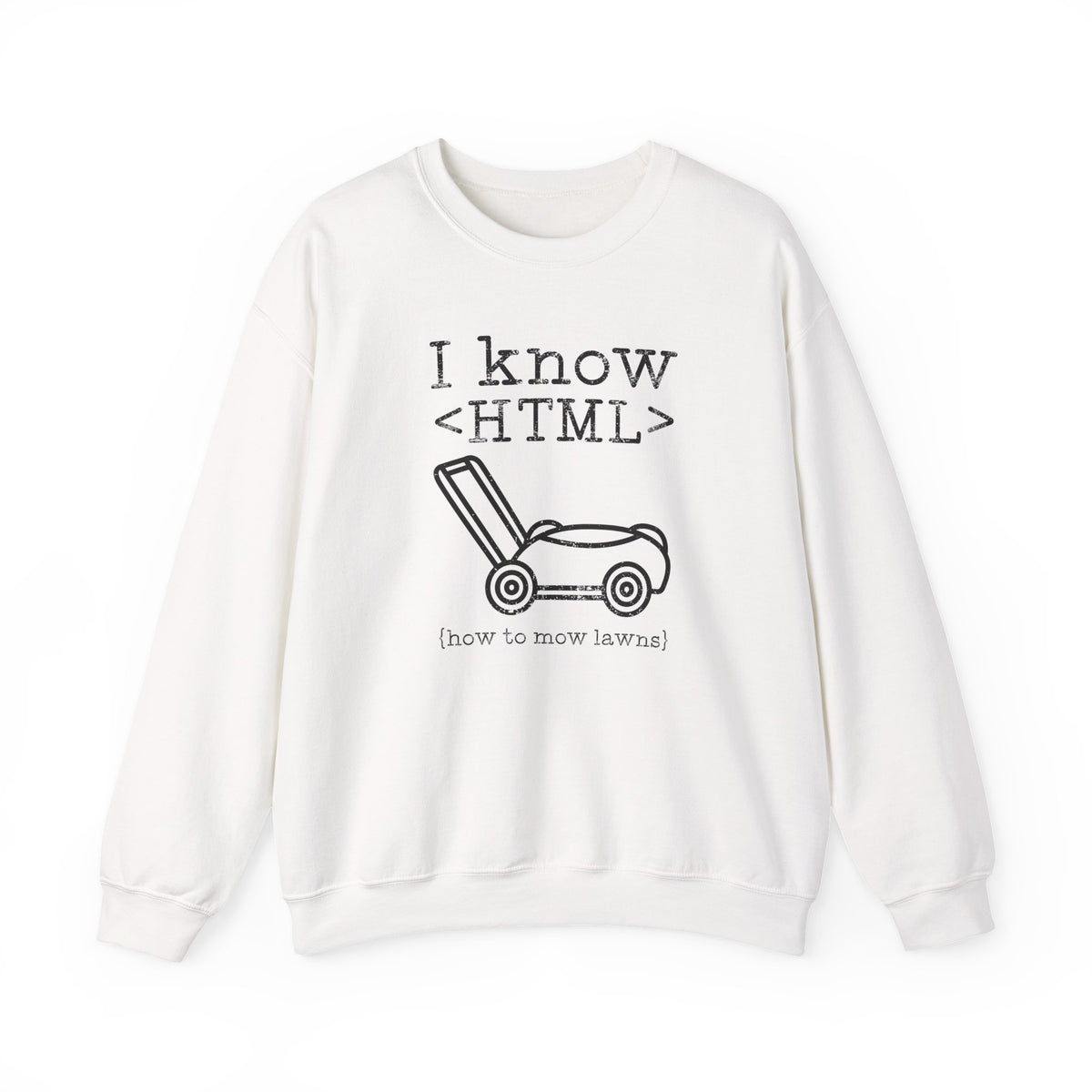 I Know HTML Sweatshirt
