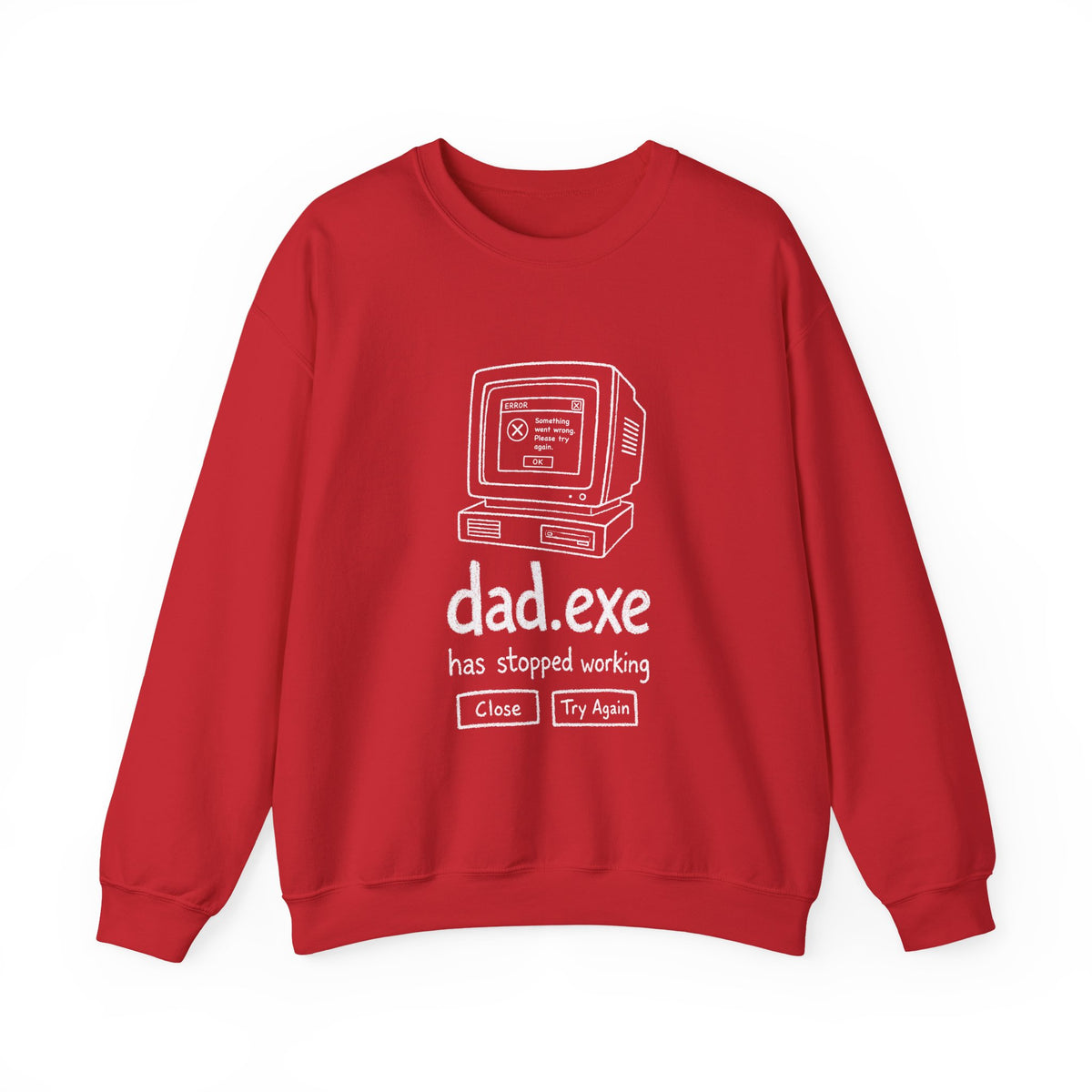 dad.exe Has Stopped Working Sweatshirt