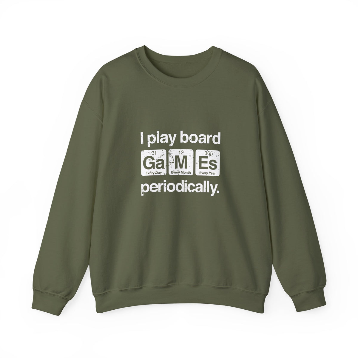 I Play Board Games Periodically Sweatshirt