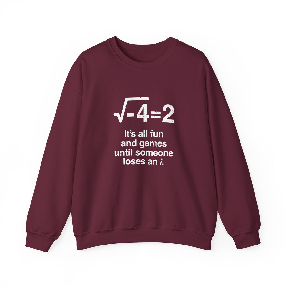 Loses An I Sweatshirt