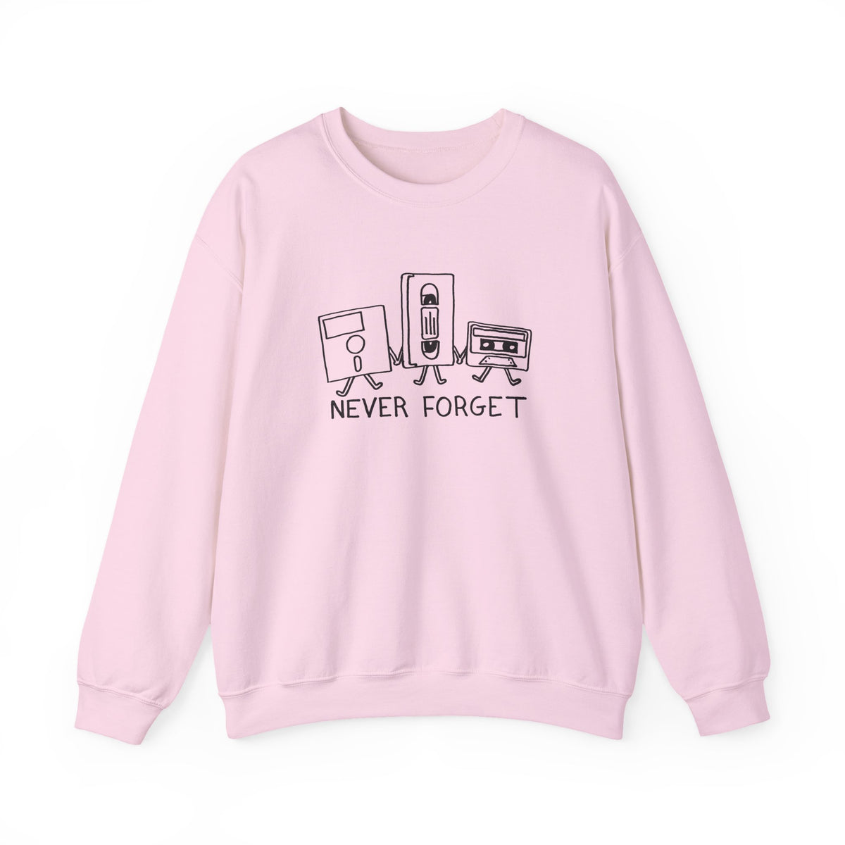 Never Forget Sweatshirt