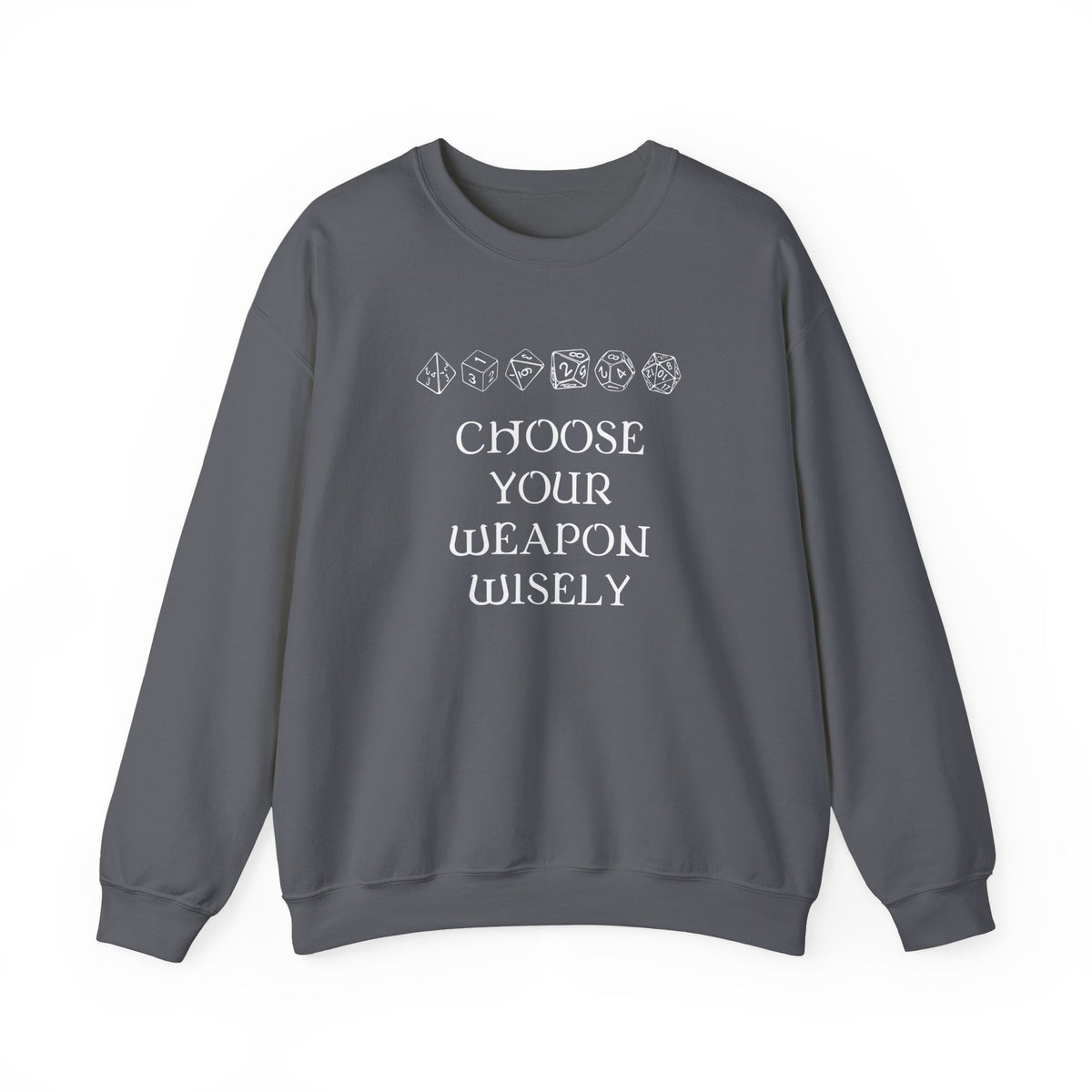Choose Your Weapon Sweatshirt