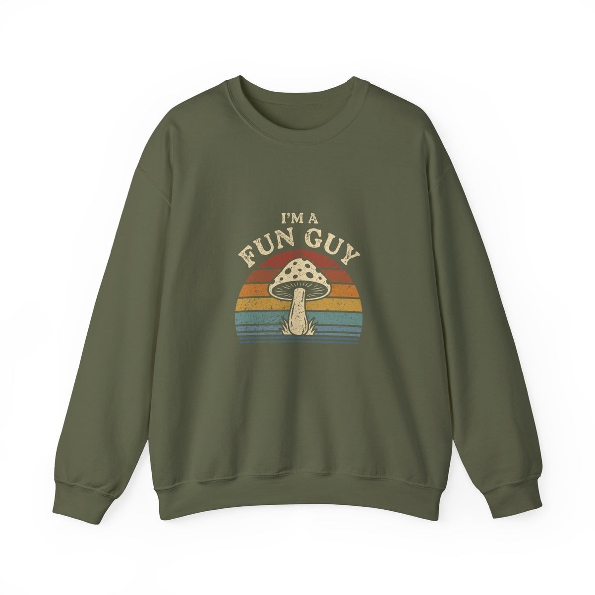 I'm A Fun Guy Sweatshirt