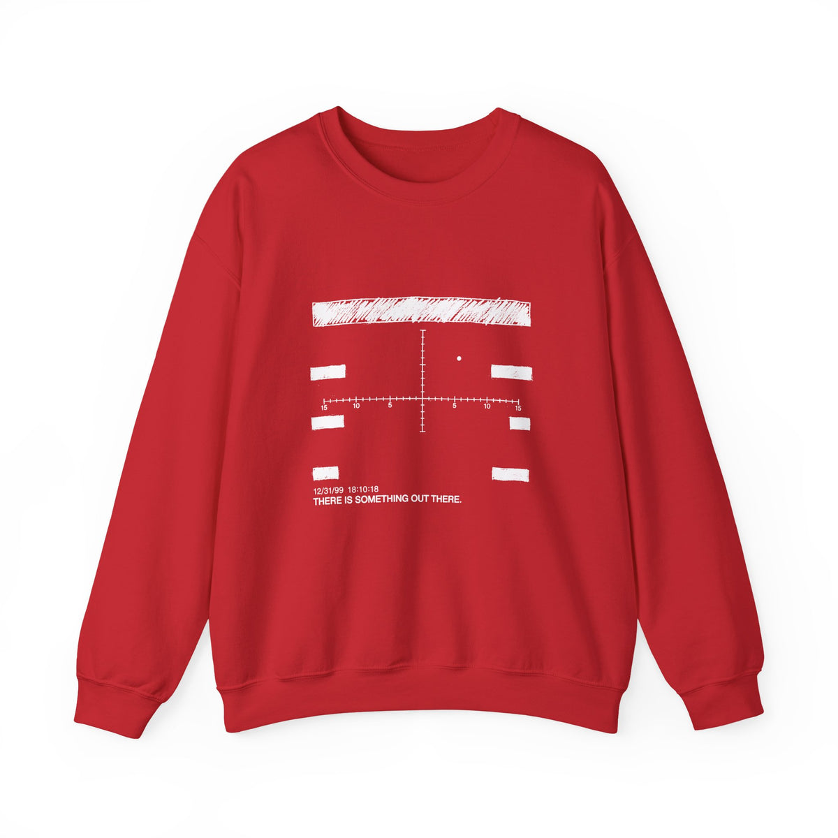There Is Something Out There Sweatshirt