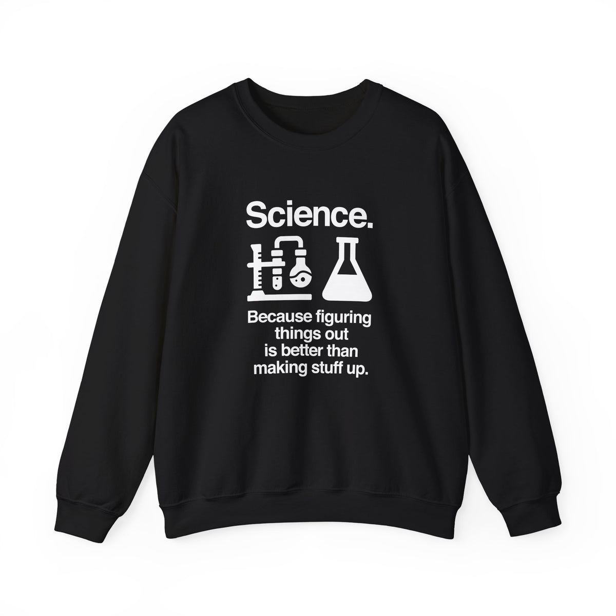 Science: Figuring Things Out Sweatshirt