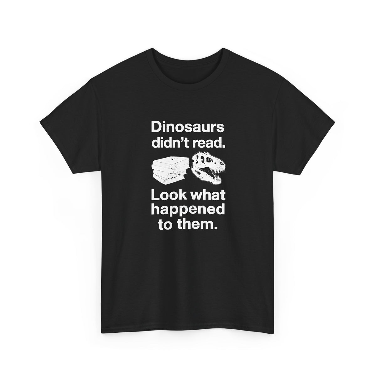 Dinosaurs Didn’t Read