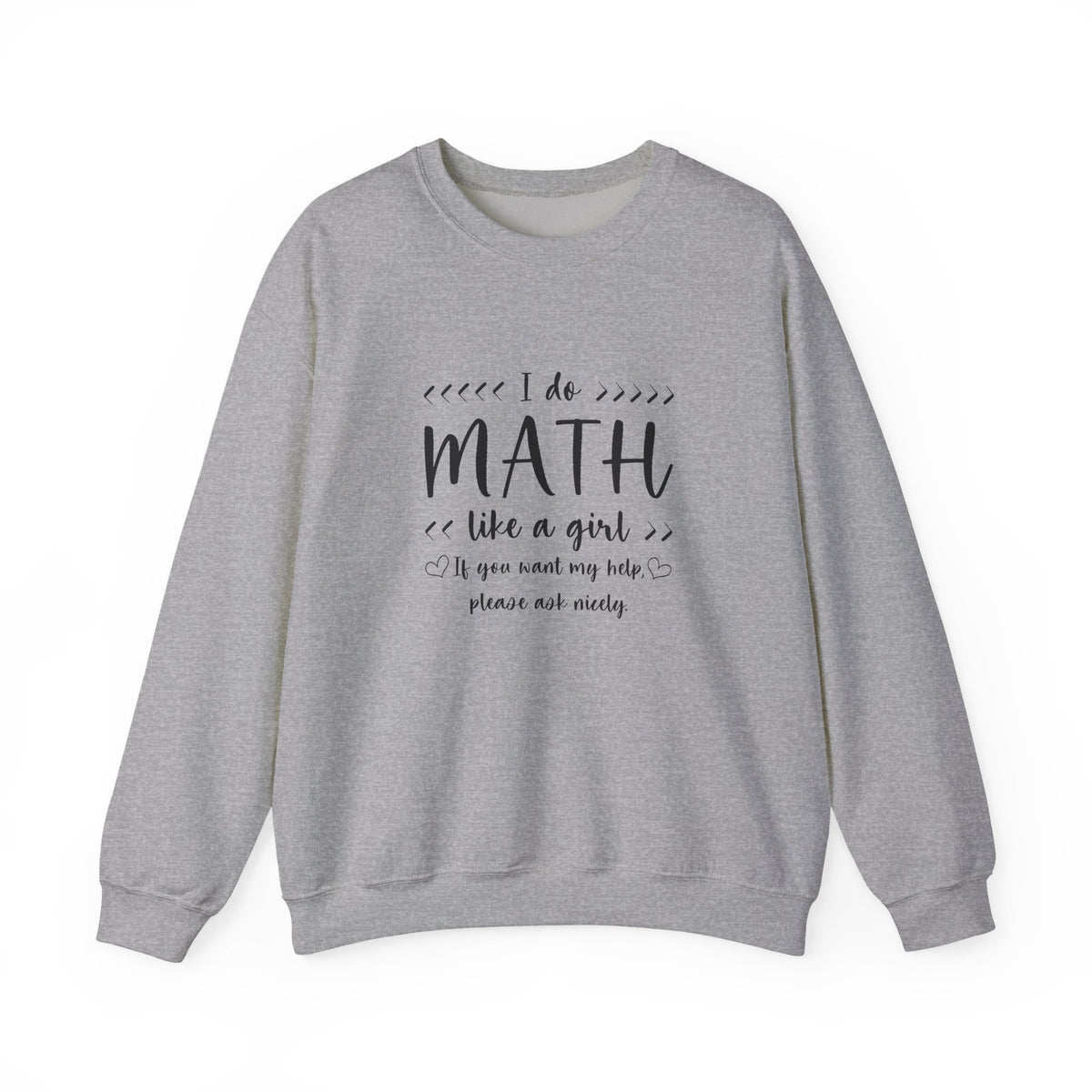 I Do Math Like A Girl Sweatshirt
