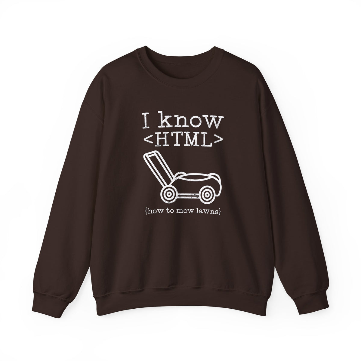 I Know HTML Sweatshirt