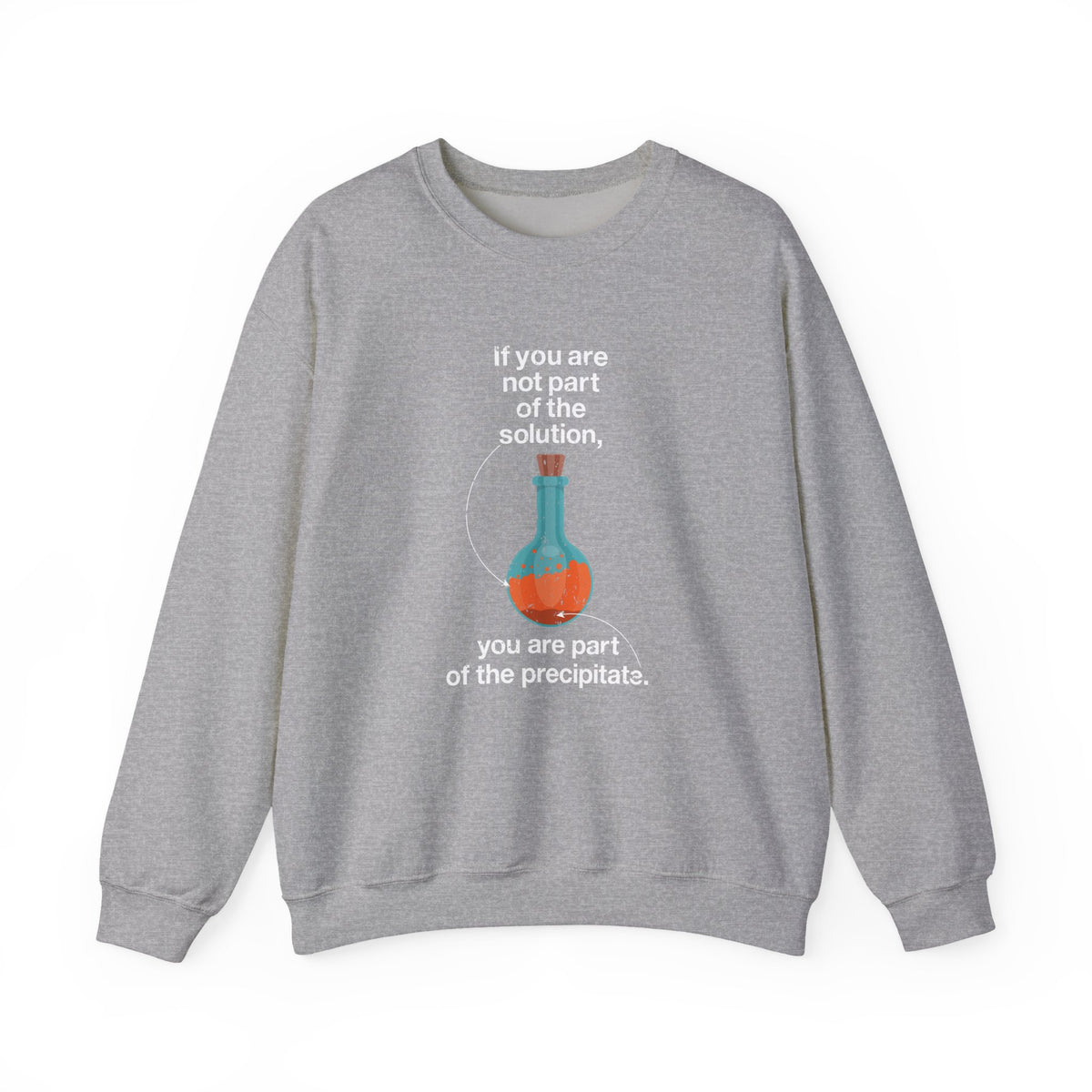 Not Part Of The Solution Sweatshirt