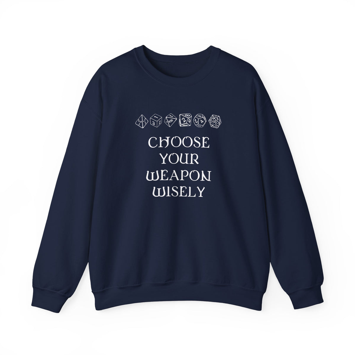 Choose Your Weapon Sweatshirt