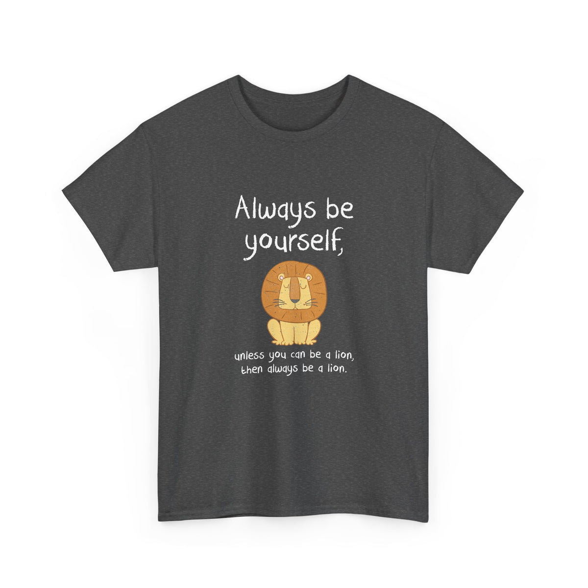 Always Be A Lion