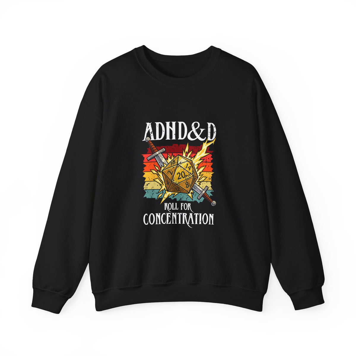 ADHD&D Roll For Concentration Sweatshirt