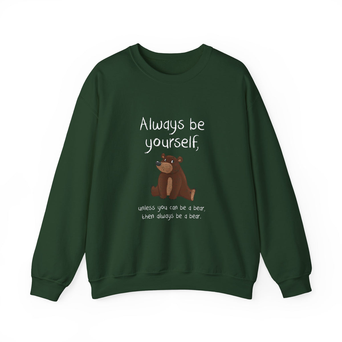 Always Be A Bear Sweatshirt
