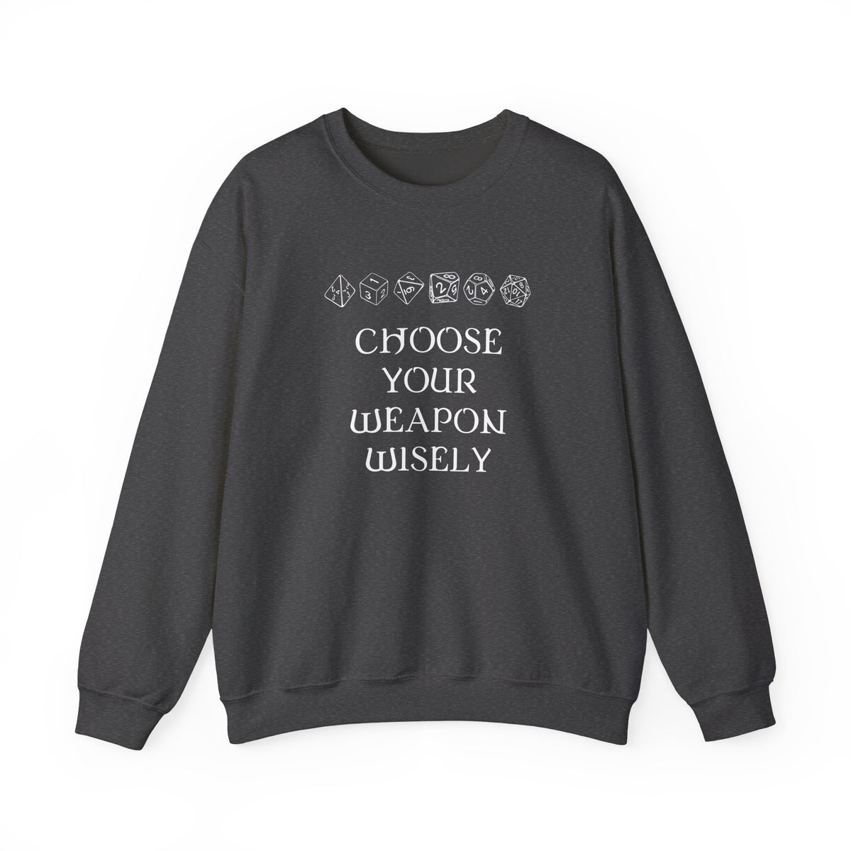 Choose Your Weapon Sweatshirt