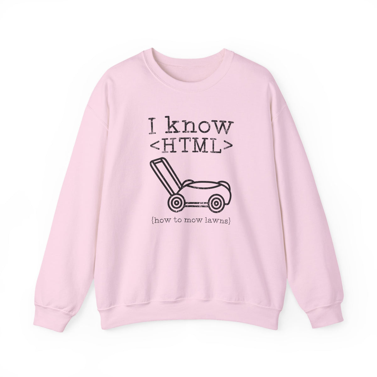I Know HTML Sweatshirt
