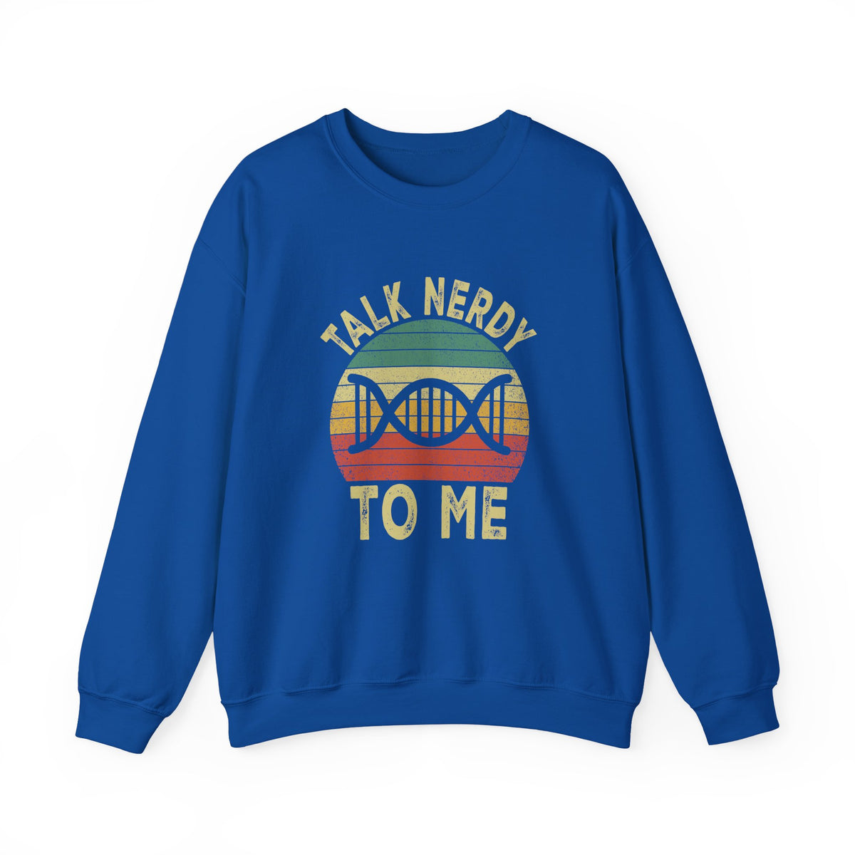 Talk Nerdy To Me Sweatshirt