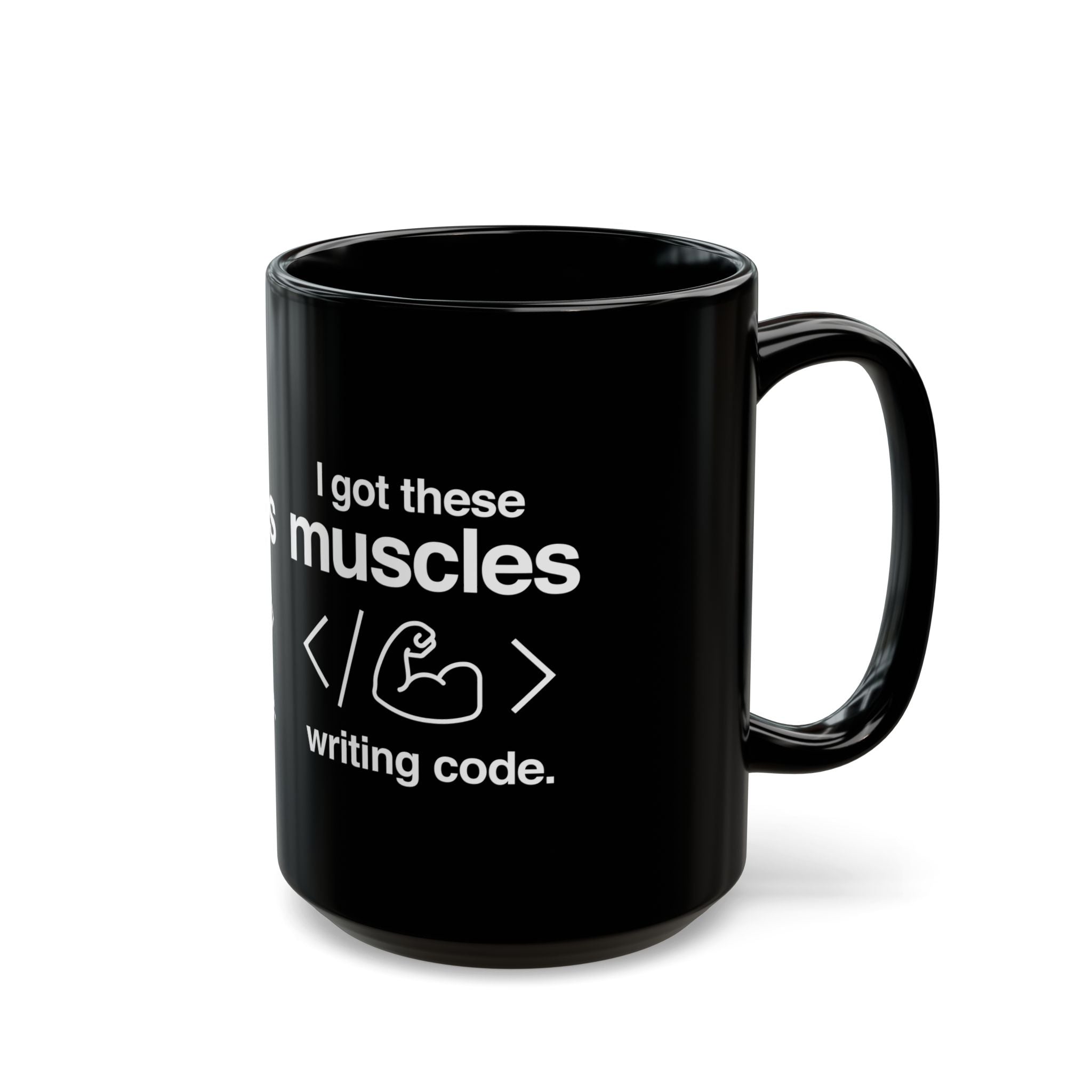 I Got These Muscles Writing Code - Black Glossy Mug