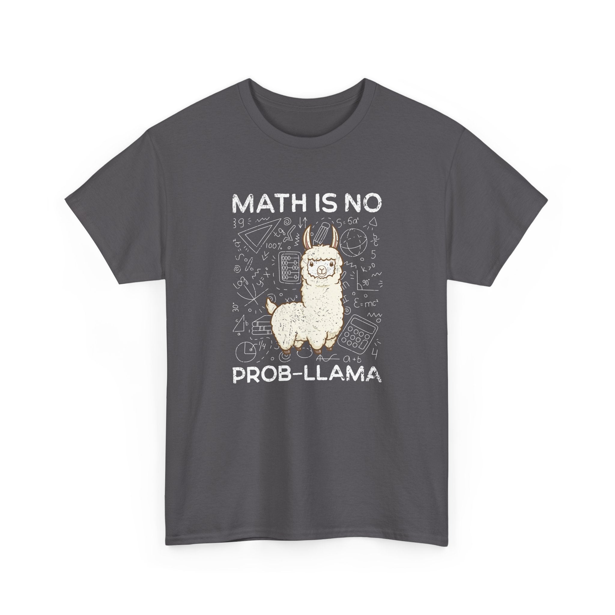 Math Is No Prob-llama - Geek Math - Regular Unisex Crewneck T-Shirt