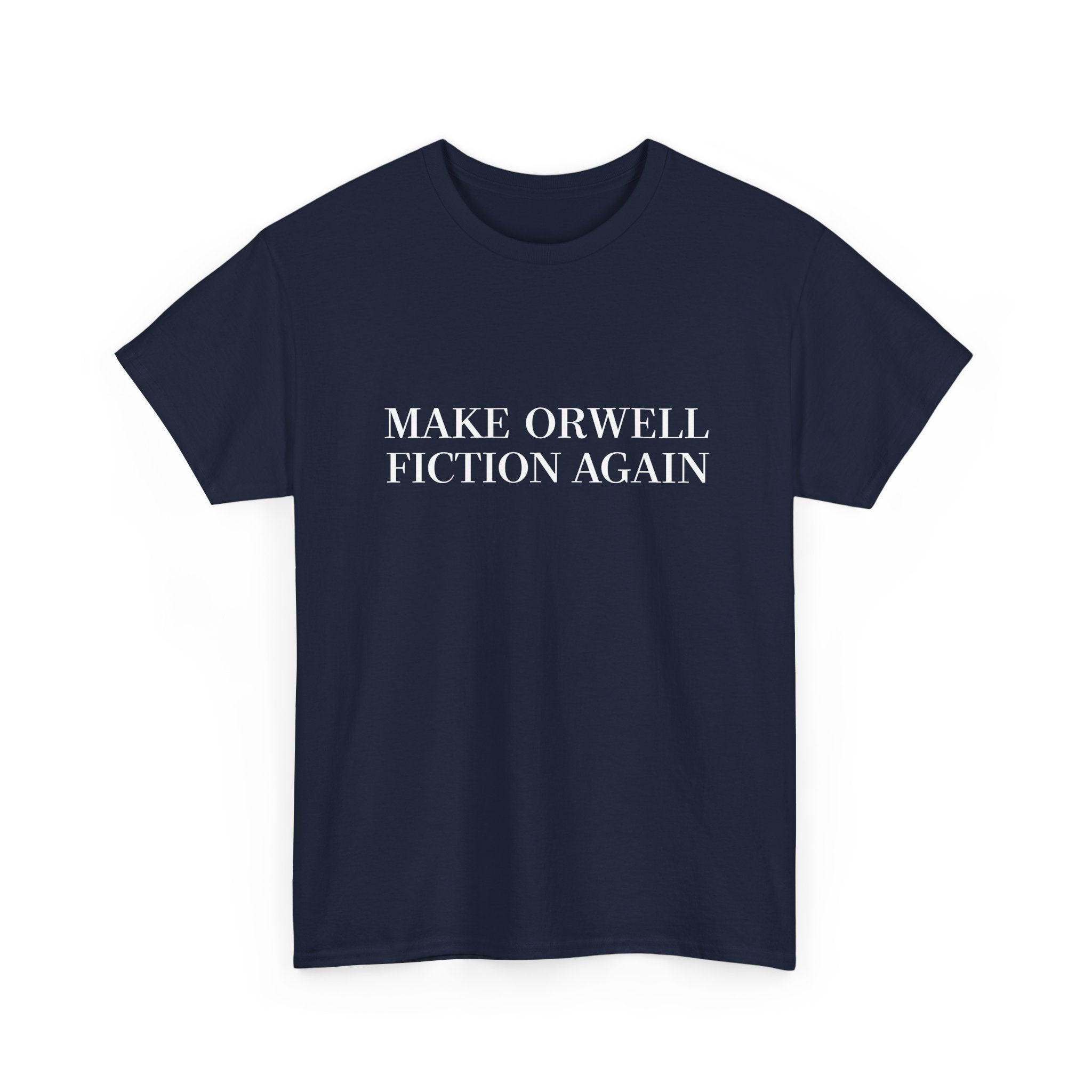 Make Orwell Fiction Again - Unisex Regular Crewneck T-Shirt