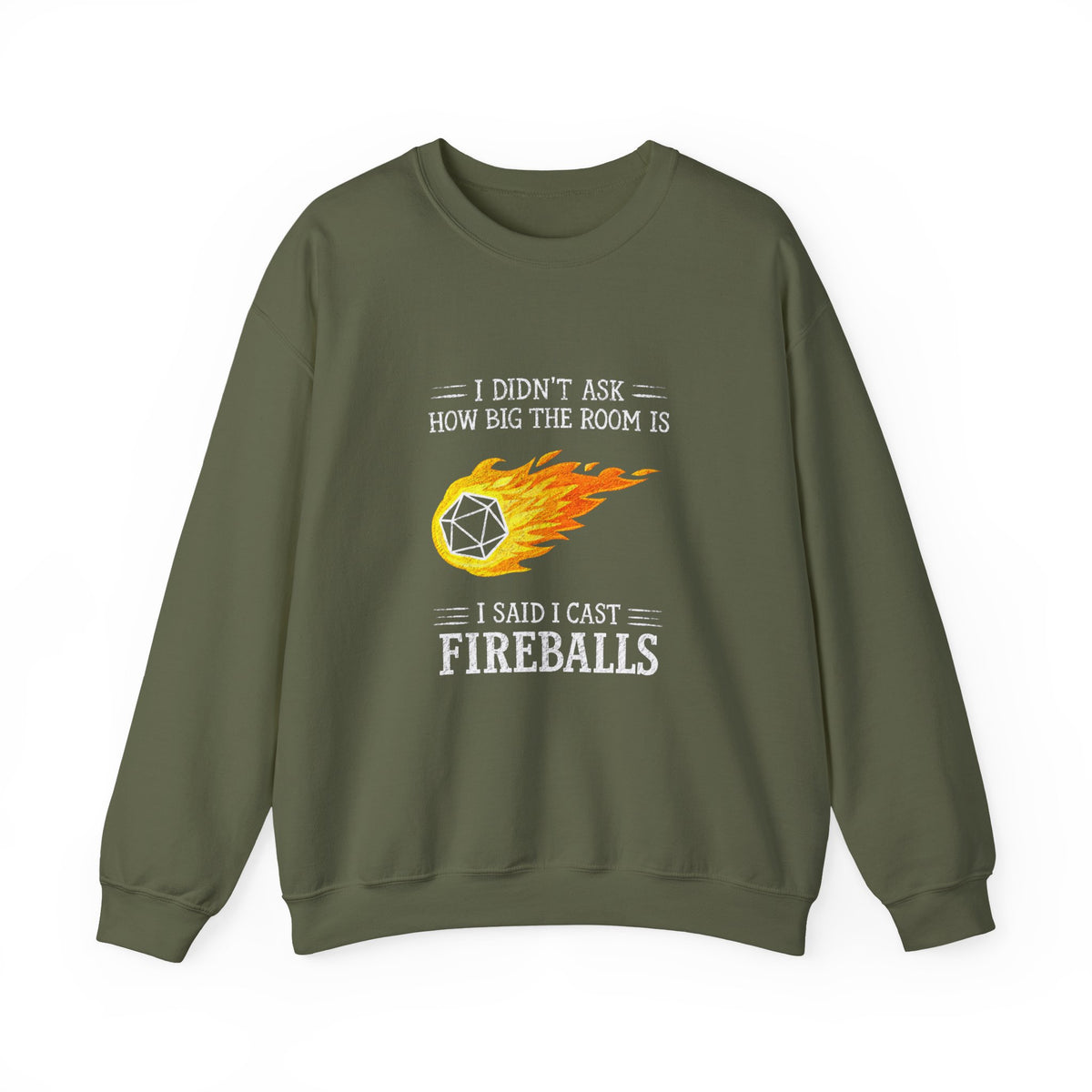 I Cast Fireballs Sweatshirt